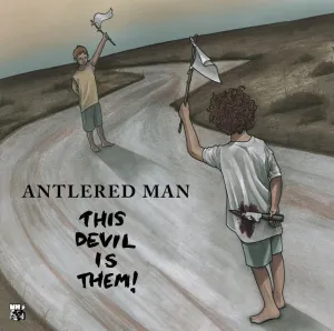 Antlered Man 'This Devil Is Them'