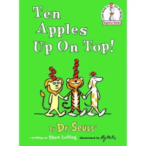 Dr. Seuss Beginner Books: Ten Apples Up On Top!