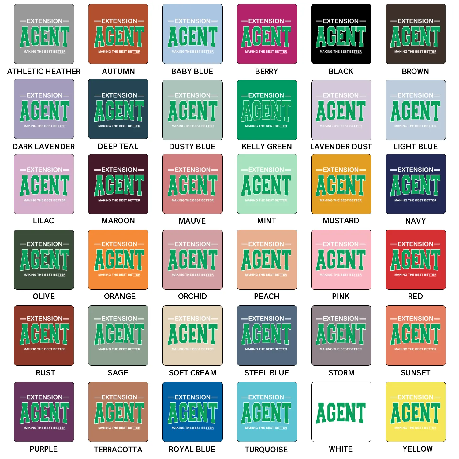 Extension Agent - Making The Best Better T-Shirt (XS-4XL) - Multiple Colors!
