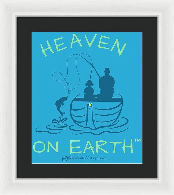 Fishing Heaven On Earth - Framed Print
