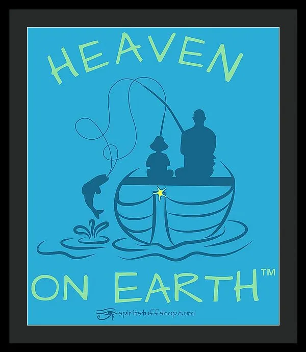 Fishing Heaven On Earth - Framed Print