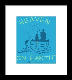 Fishing Heaven On Earth - Framed Print