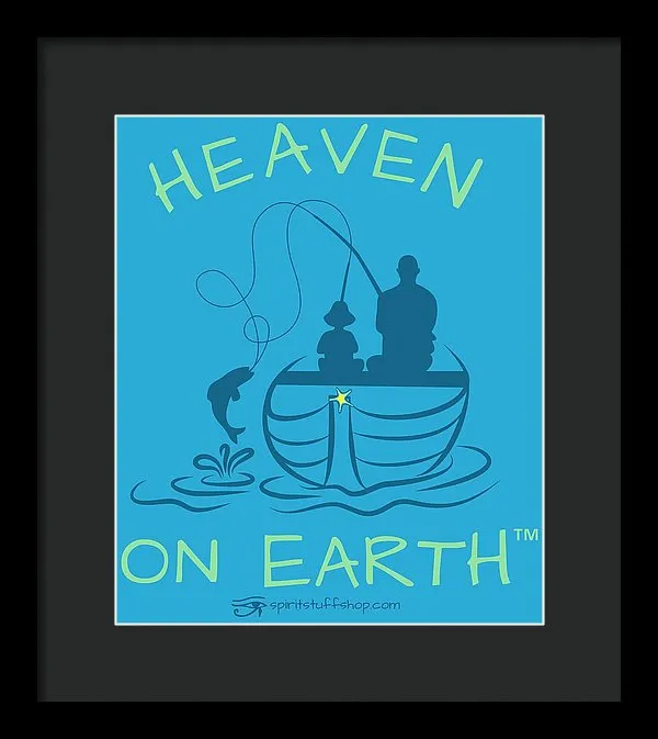 Fishing Heaven On Earth - Framed Print