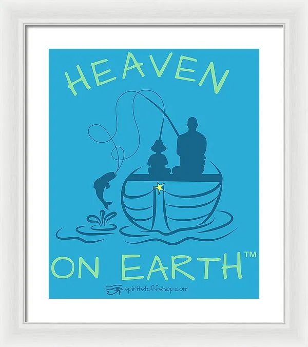 Fishing Heaven On Earth - Framed Print