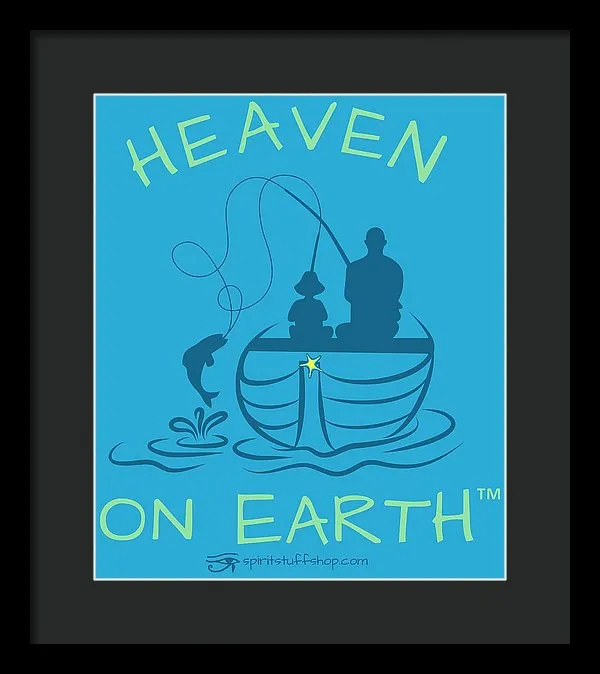 Fishing Heaven On Earth - Framed Print