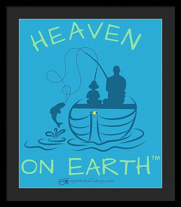 Fishing Heaven On Earth - Framed Print