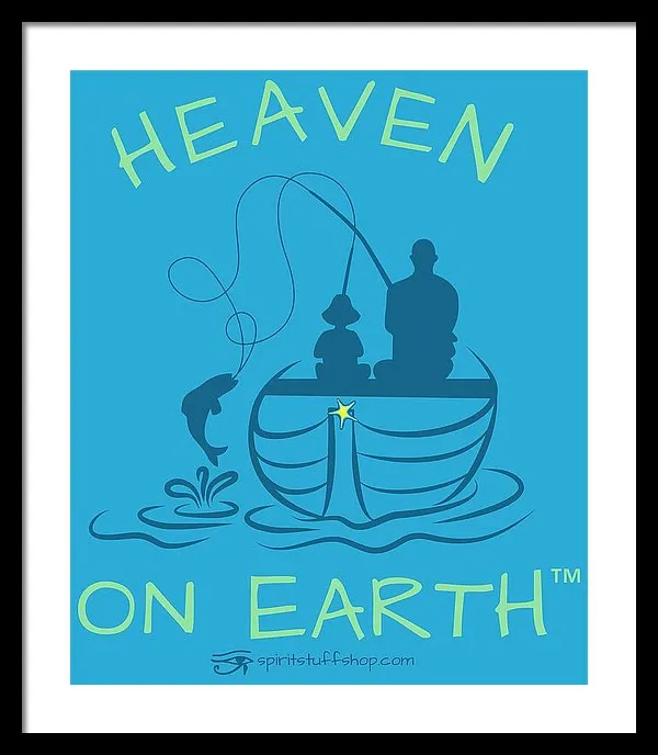 Fishing Heaven On Earth - Framed Print