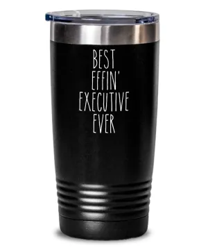 Gift For Executive Best Effin' Executive Ever Insulated Drink Tumbler Travel Cup Funny Coworker Gifts