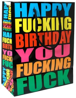 Happy Fing Birthday You Fing F - Gift Bag