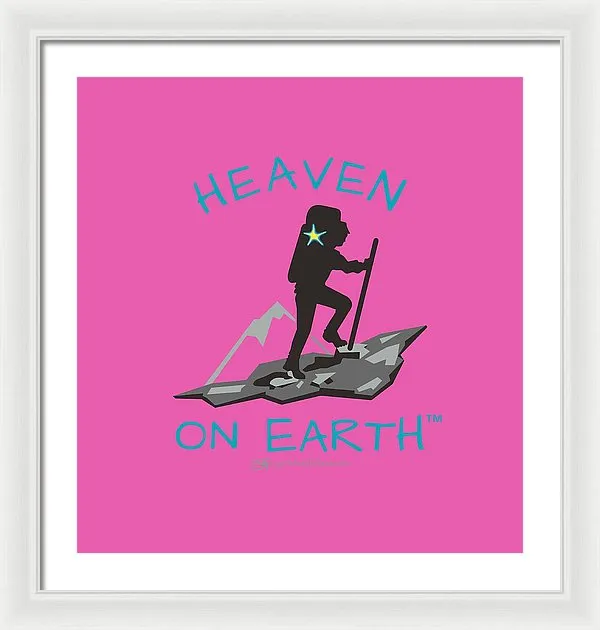 Hiker Heaven On Earth - Framed Print