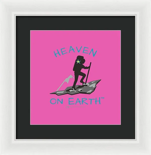 Hiker Heaven On Earth - Framed Print