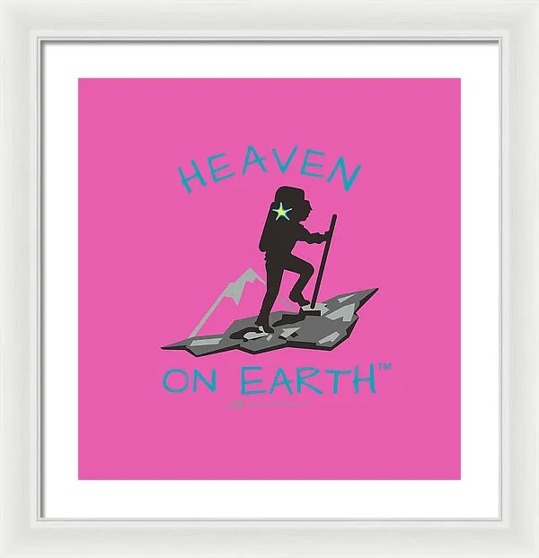Hiker Heaven On Earth - Framed Print