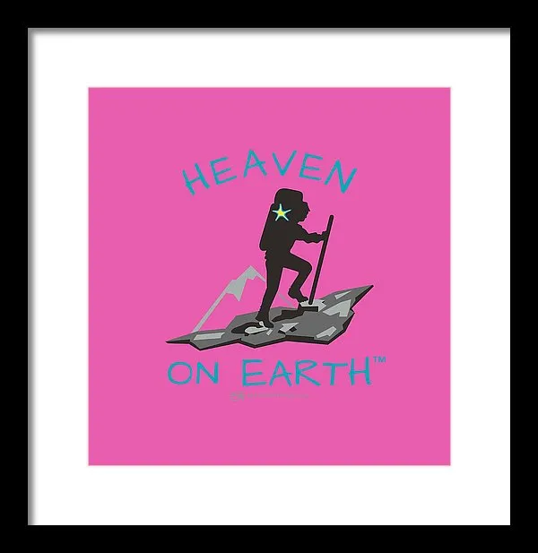 Hiker Heaven On Earth - Framed Print