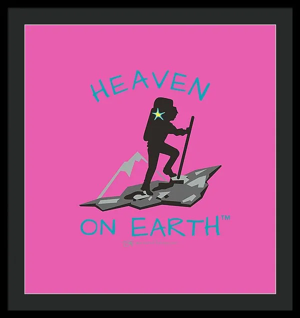 Hiker Heaven On Earth - Framed Print