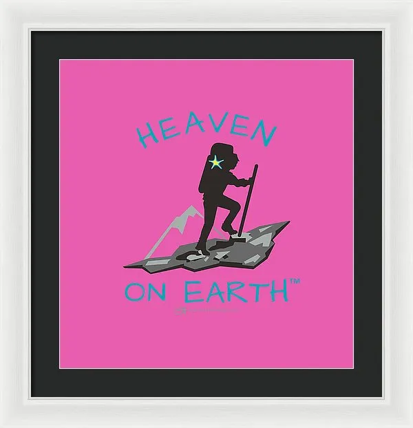 Hiker Heaven On Earth - Framed Print