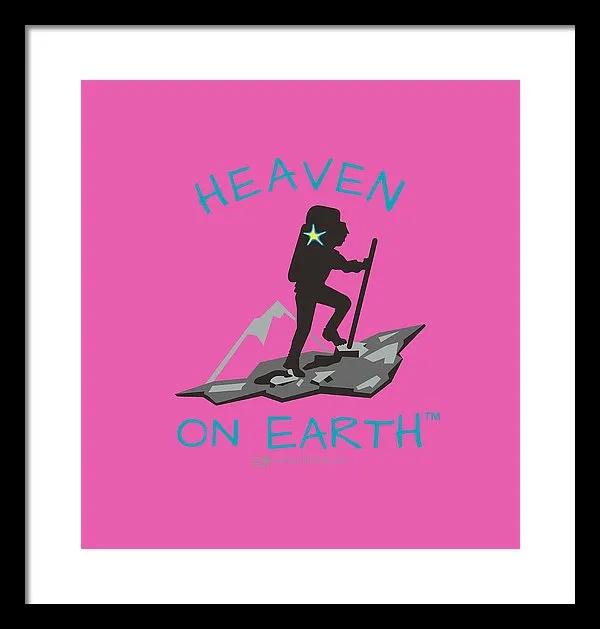 Hiker Heaven On Earth - Framed Print