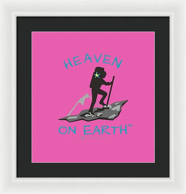 Hiker Heaven On Earth - Framed Print