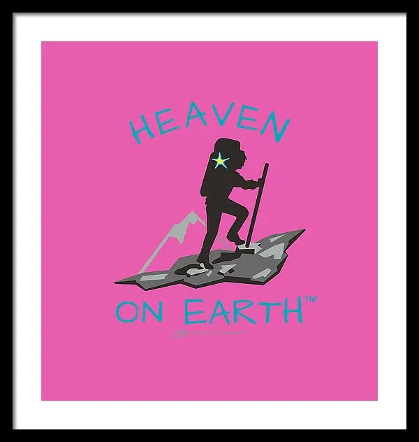 Hiker Heaven On Earth - Framed Print