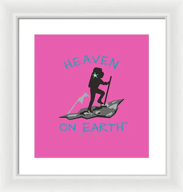 Hiker Heaven On Earth - Framed Print