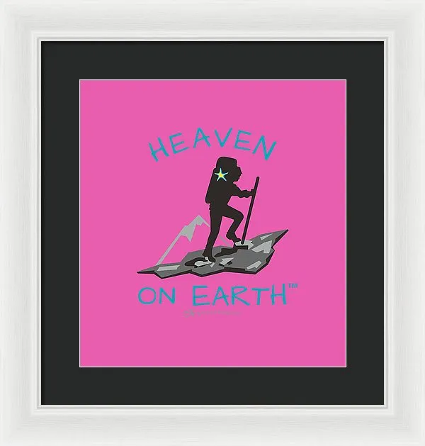 Hiker Heaven On Earth - Framed Print