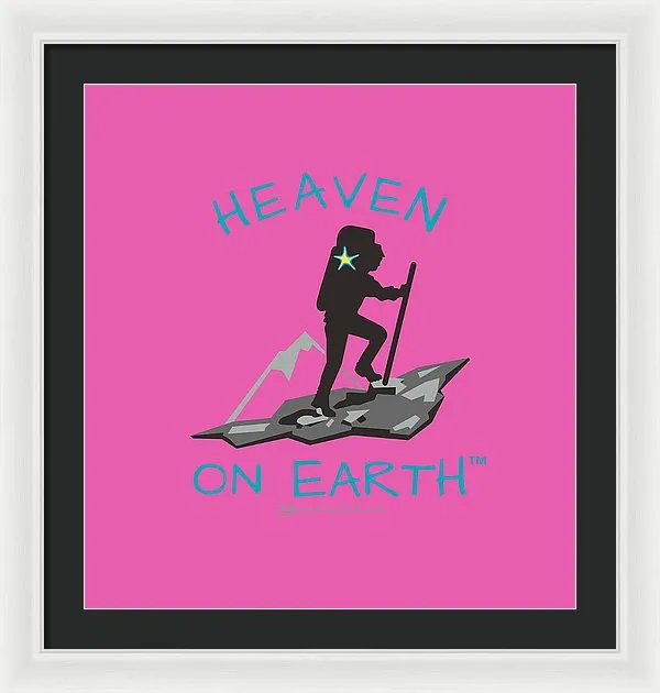 Hiker Heaven On Earth - Framed Print