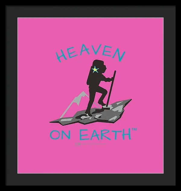 Hiker Heaven On Earth - Framed Print