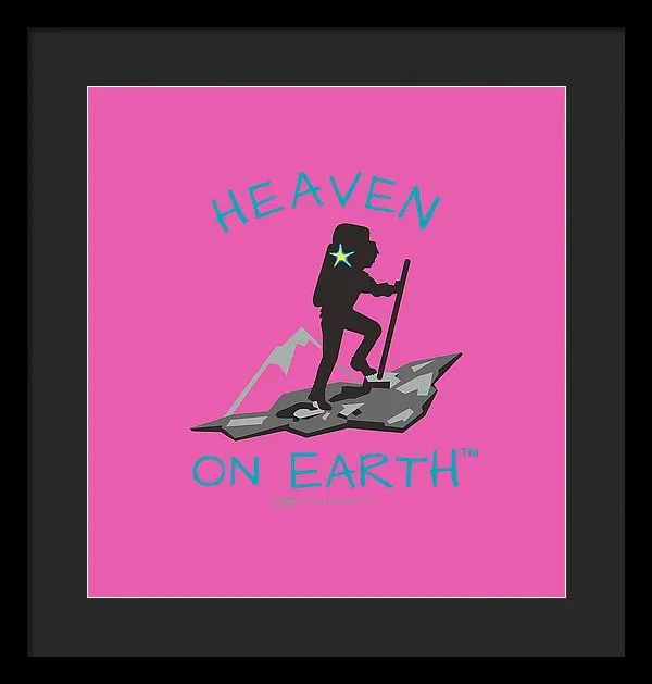 Hiker Heaven On Earth - Framed Print