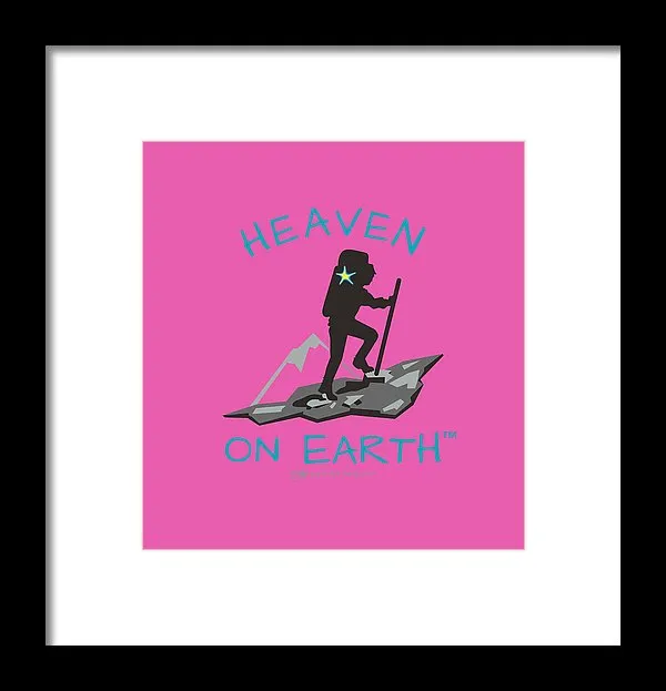 Hiker Heaven On Earth - Framed Print
