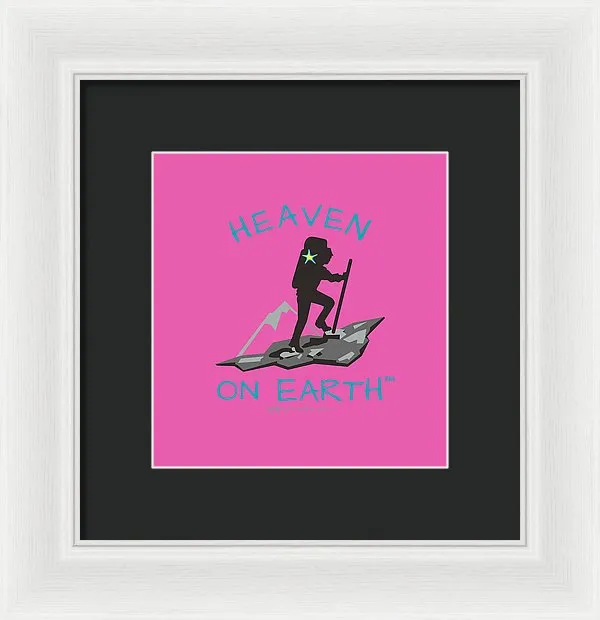 Hiker Heaven On Earth - Framed Print