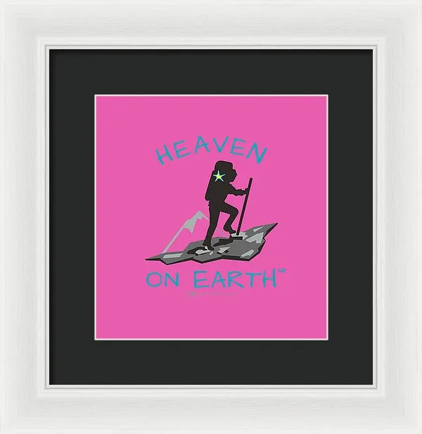 Hiker Heaven On Earth - Framed Print
