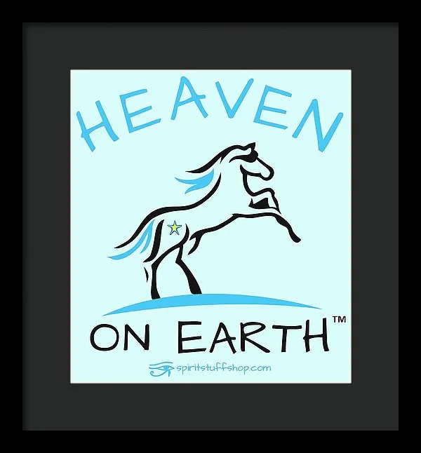 Horse Heaven On Earth - Framed Print