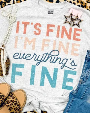 It's Fine, I'm Fine, Everything's Fine Grey Tee