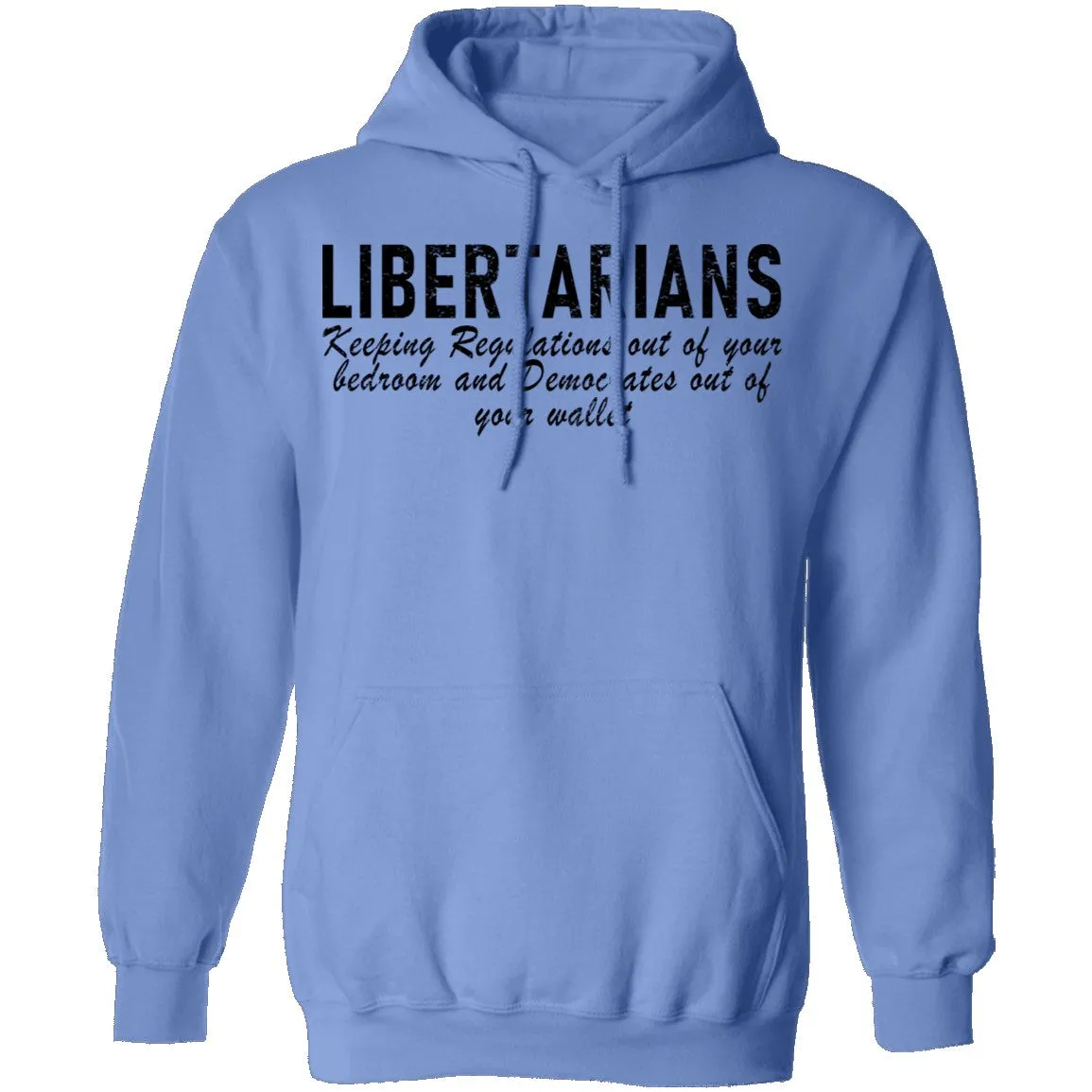 Libertarians Keeping Regulations Out Of Your Bedroom And Democrats Out Of Your Wallet T-Shirt