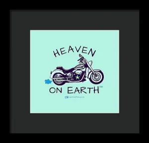 Motorcycle Heaven On Earth - Framed Print