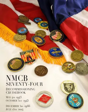 Naval Mobile Construction Battalion 74 (NMCB 74) 2014 Decommissioning Deployment
