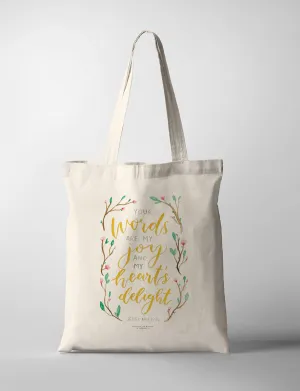 Your Words Are My Joy and My Heart's Delight {Tote Bag}